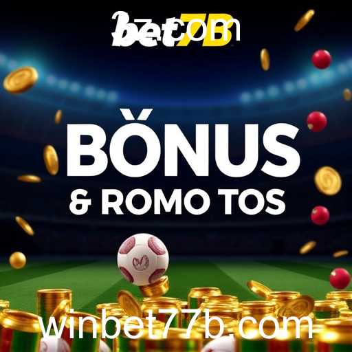 Explorando a Importância dos Bônus e Promoções no bet77b